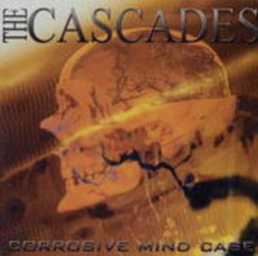 The Cascades – Corrosive Mindcage