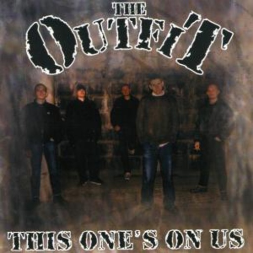 The Outfit – This Ones On Us