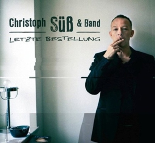 Christoph Süß & Band – Letzte Bestellung