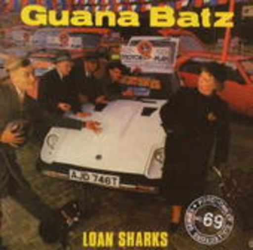 Guana Batz – Loan Sharks