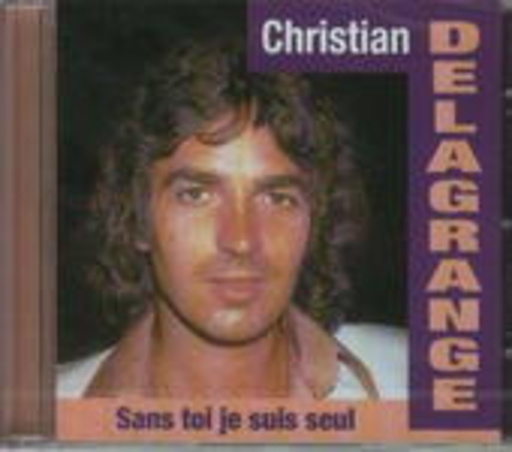 Christian Delagrange – Sans Toi Je Suis Seul