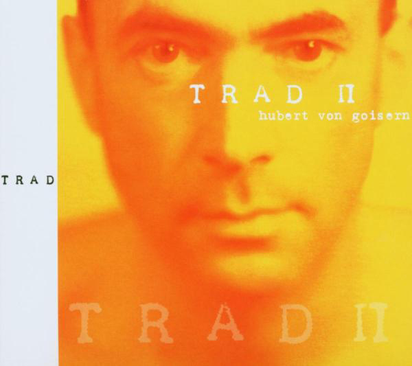 Hubert von Goisern – Trad II
