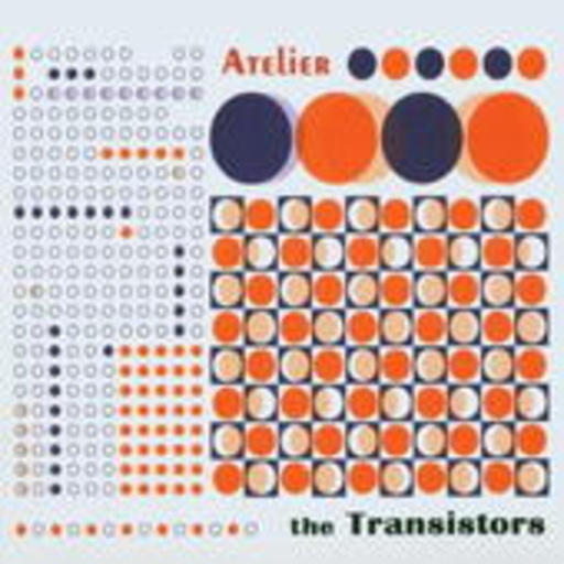 The Transistors – Atelier