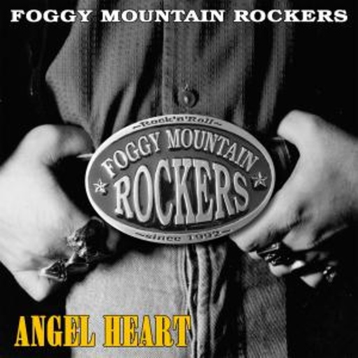 Foggy Mountain Rockers – Angel Heart