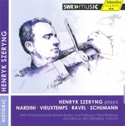 Henryk Szeryng/SWR Sinfonieorchester Baden-Baden – Henryk Szeryng Plays Nardini, Vieuxtemps, Ravel, Schumann