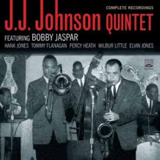 J.J. Johnson Quintet – Complete Recordings Featuring Bobby Jasper