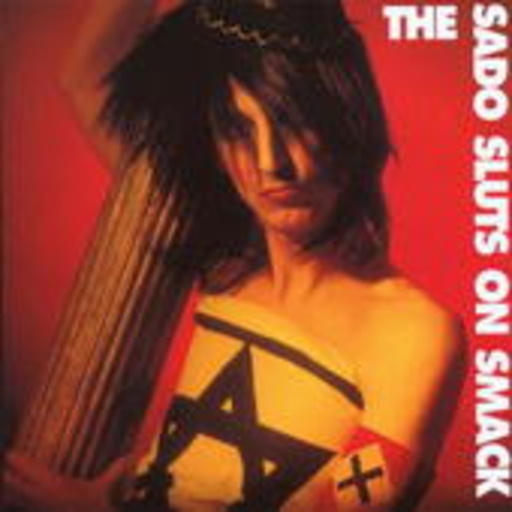 The Saldo Sluts On Smack – The Saldo Sluts On Smack