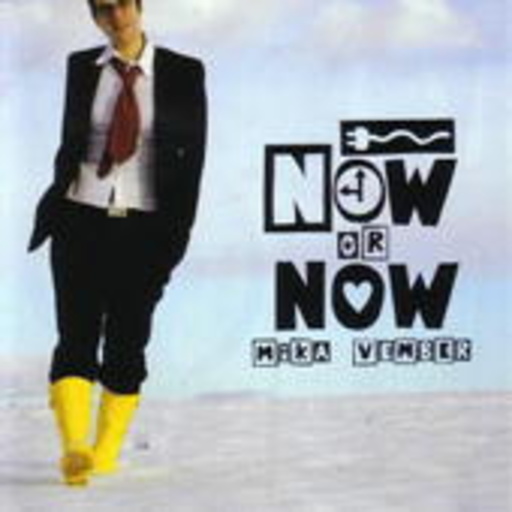 Mika Vember – Now Or Now