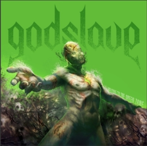 Godslave – Welcome To The Green Zone