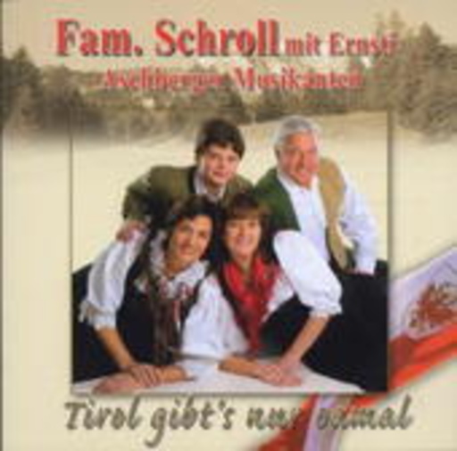 Familie Schroll – Tirol gibt's nur oamal