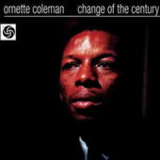 Ornette Coleman – Change Of The Century (Digitally Remastered)
