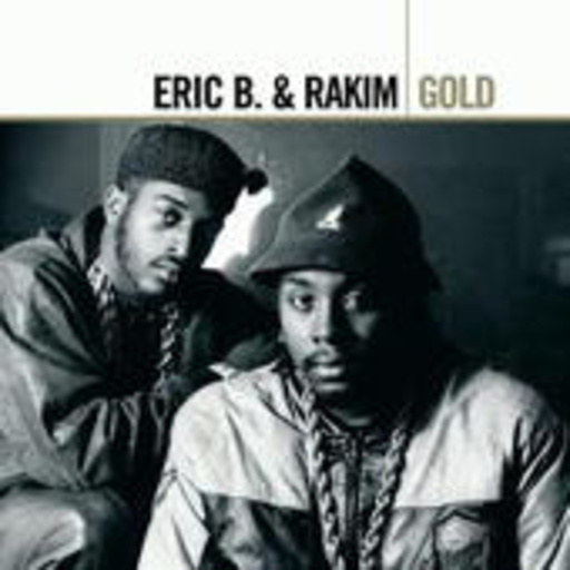 Eric B. & Rakim – Gold
