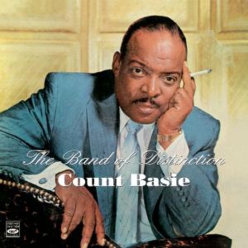 Count Basie & His Orchestra – The Band Of Distinction