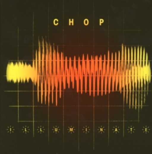 Chop – Illumniate