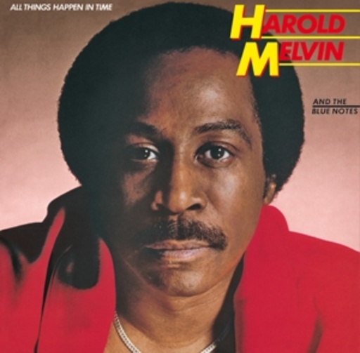 Harold Melvin And The Blue Notes – All Things Happen In Time