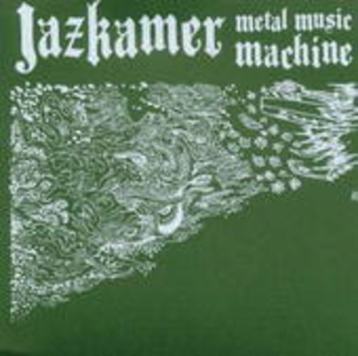 Jazkamer – Metal Music Machine