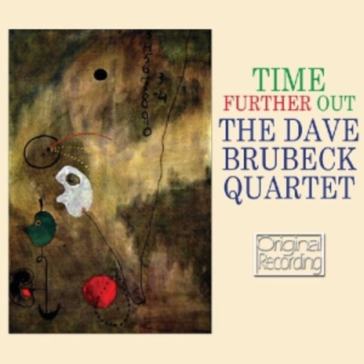 The Dave Brubeck Quartet – Time Further Out