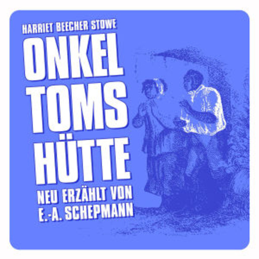 E.A. Schepmann – Onkel Toms Hütte