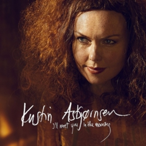 Kristin Asbjörnsen – I'll Meet You In The Morning