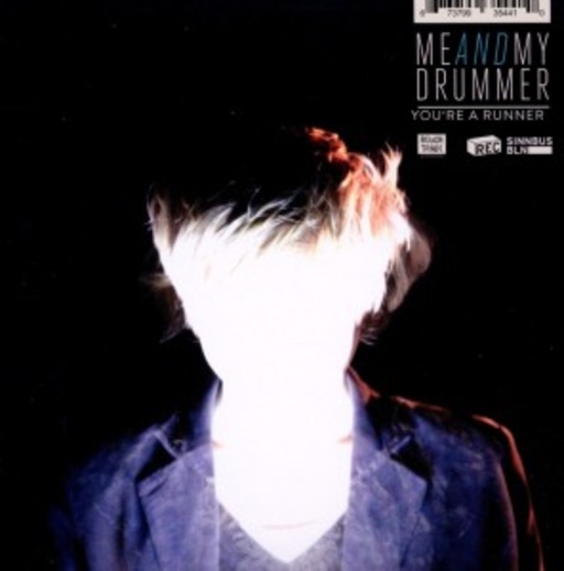 Me And My Drummer – You're A Runner