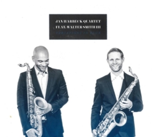 Jan Harbeck Quartet feat. Walter Smith III – Variations In Blue