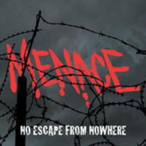 Menace – No Escape From Nowhere