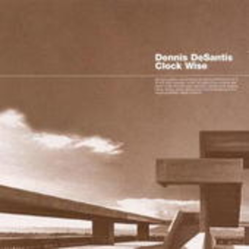 Dennis Desantis – Clock Wise