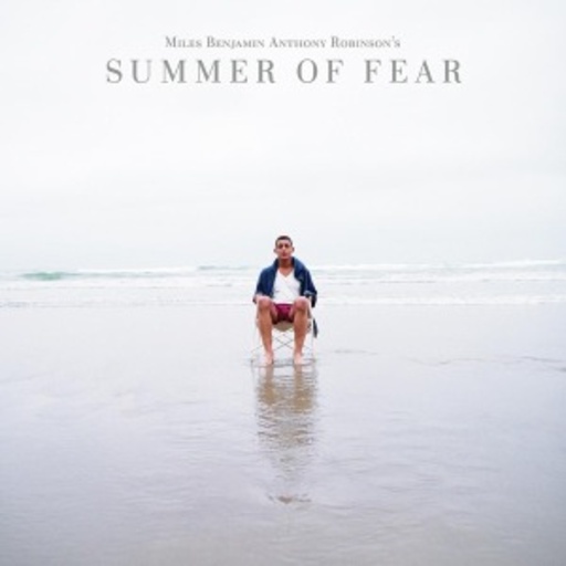 Miles Benjamin Anthony Robinson – Summer Of Fear