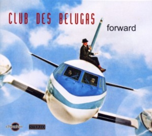Club Des Belugas – Forward