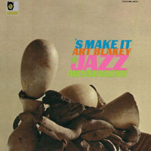 Art Blakey – S' Make It (LPR Serie)