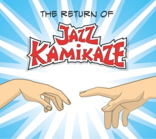 Jazz Kamikaze – The Return Of Jazz Kamikaze