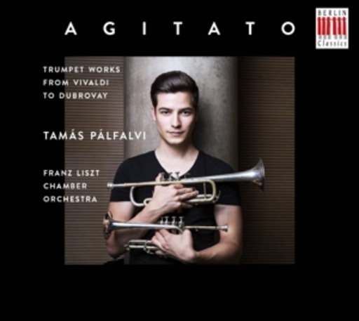 Tamás Pálfalvi – Trumpet Works From Vivaldi To Dubrovay
