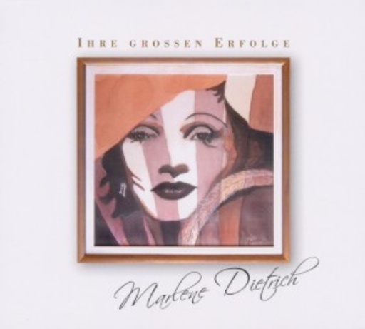 Marlene Dietrich – Ihre großen Erfolge