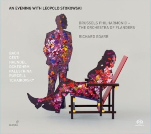 Richard Egarr/Brussels Philharmonic – An Evening With Leopold Stokowski