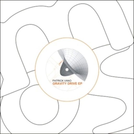 Patrick Vano – Gravity Drive EP