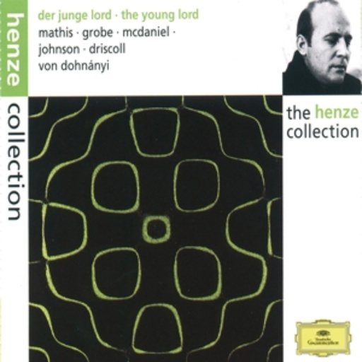 Hans Werner Henze/Chor & Orch. der Deutschen Oper Berlin/... – The Henze Collection - Der junge Lord