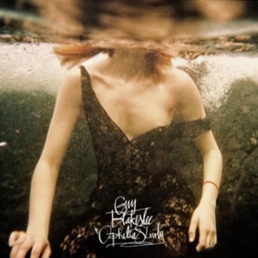 Guy Blakeslee – Ophelia Slowly