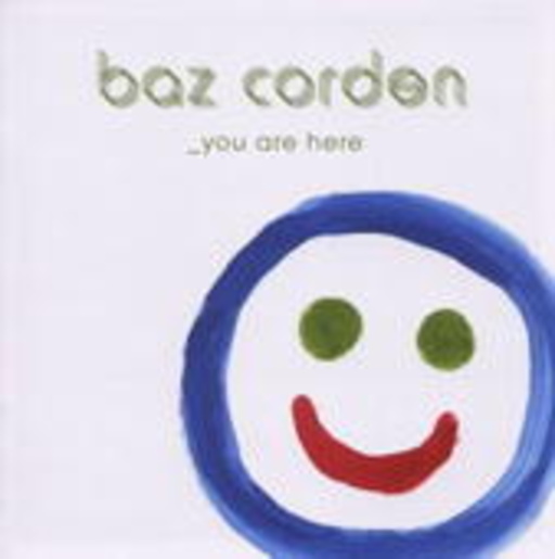 Baz Corden – You Are Here