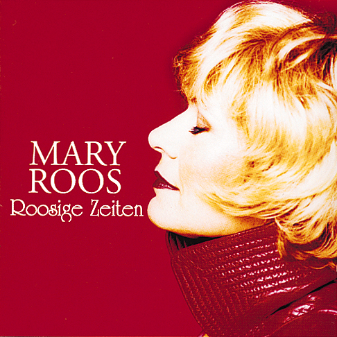 Mary Roos – Roosige Zeiten
