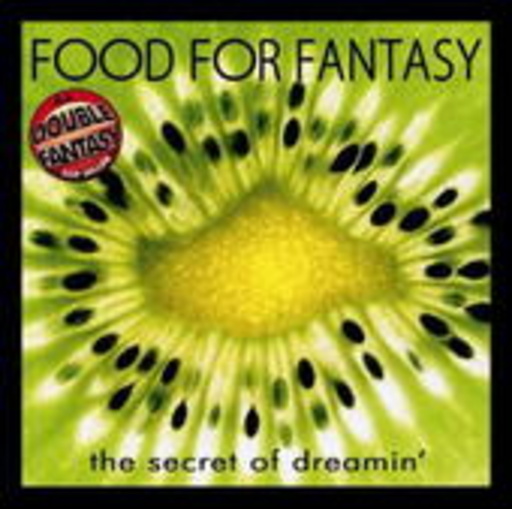 Food For Fantasy – The Secret Of Dreamin'