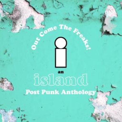 Diverse – Island Records Post Punk Set - Out Come The Freaks