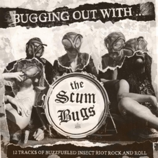 The Scumbugs – Bugging Out With...