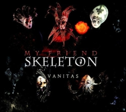 My Friend Skeleton – Vanitas
