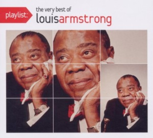 Louis Armstrong – Playlist - The Very Best Of Louis Armstrong