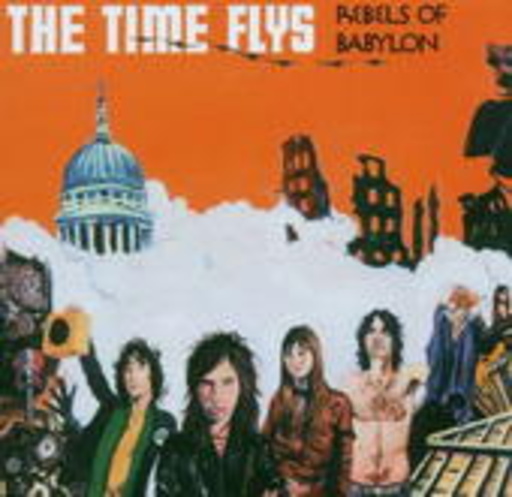 The Time Flys – Rebels Of Babylon