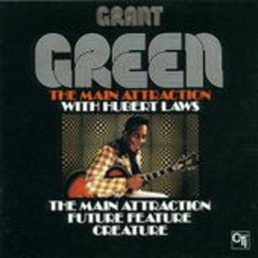 Grant Green – The Main Attraction