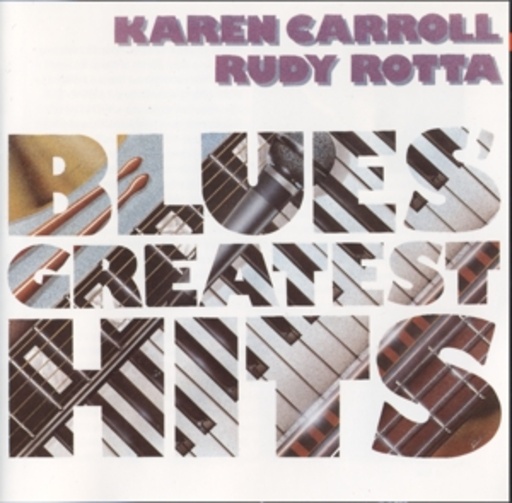 Karen Carroll & Rudy Rotta – Blues Greatest Hits