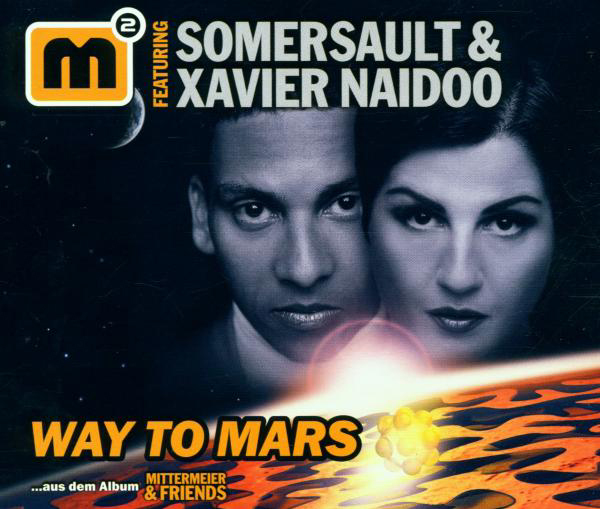 Somersault & Xavier Naidoo – Way To Mars