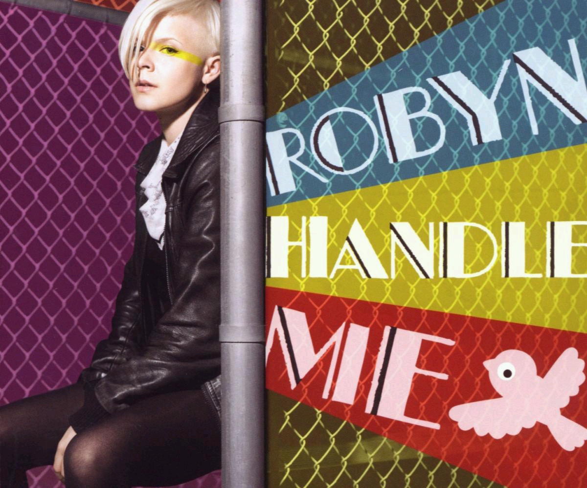 Robyn – Handle Me