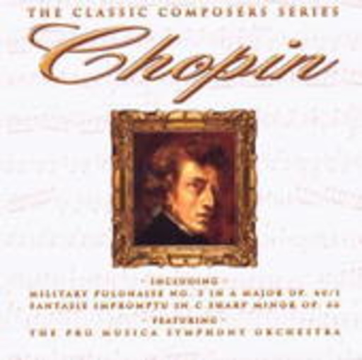 Pro Musica Symphony Orchestra – The Classic Composers Series - Chopin